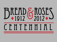 Bread and Roses Centennial