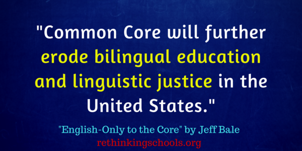 CCSS will further erode bilingual education and linguistic justice