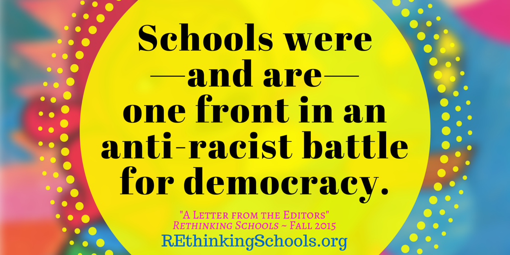 Schools were and are one front in an anti racist battle